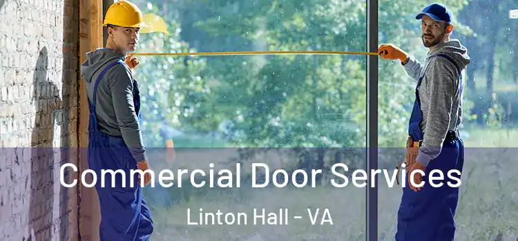 Commercial Door Services Linton Hall - VA