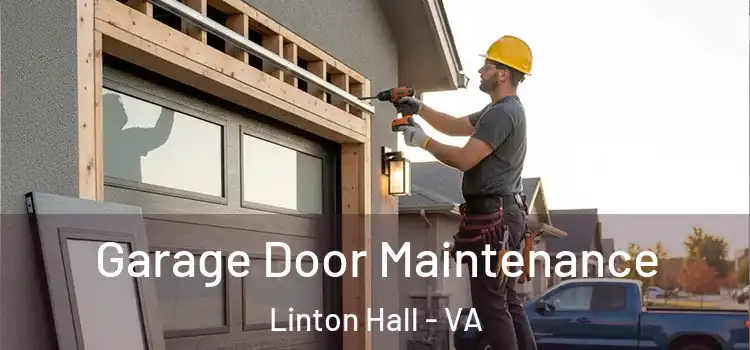 Garage Door Maintenance Linton Hall - VA