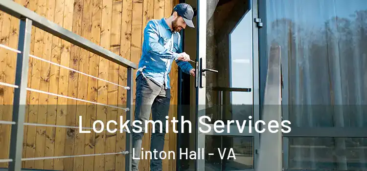 Locksmith Services Linton Hall - VA
